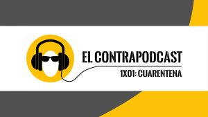 cuarentena-1x01-el-contrapodcast