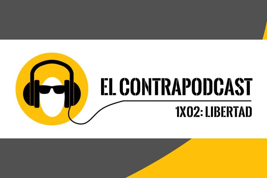 1x02-el-contrapodcast-libertad-01